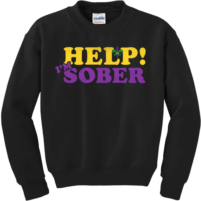 Help Me I'm Sober Mardi Gras Kids Sweatshirt