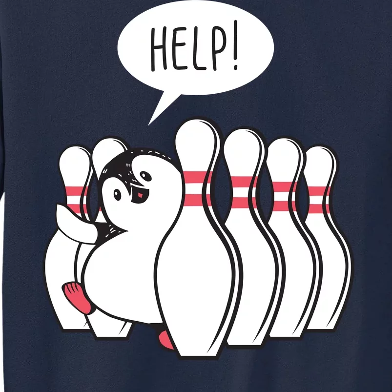 Help Penguin Bowling Pin Tall Sweatshirt