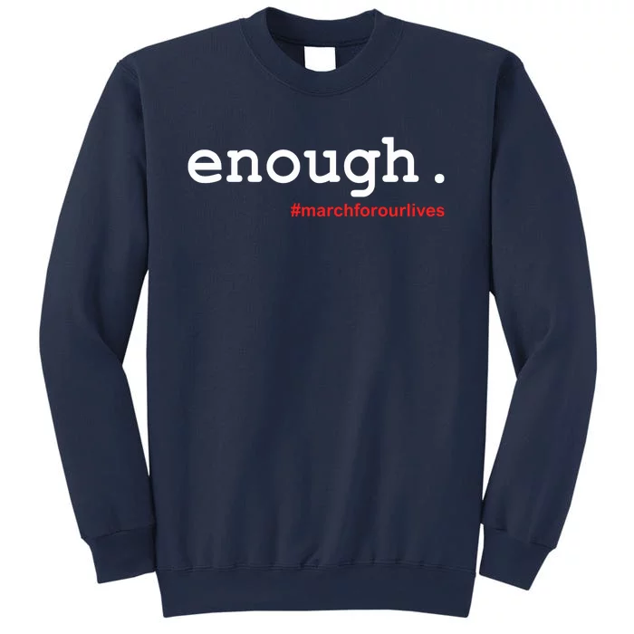 Hashtag #Enough March For Our Lives Sweatshirt