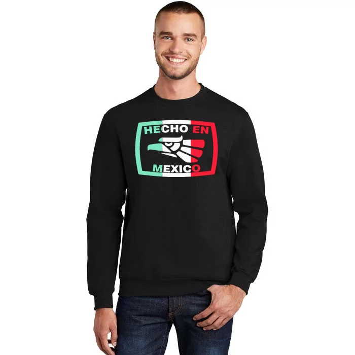 Hecho En Mexico Eagle Mexican Independence Day Tall Sweatshirt