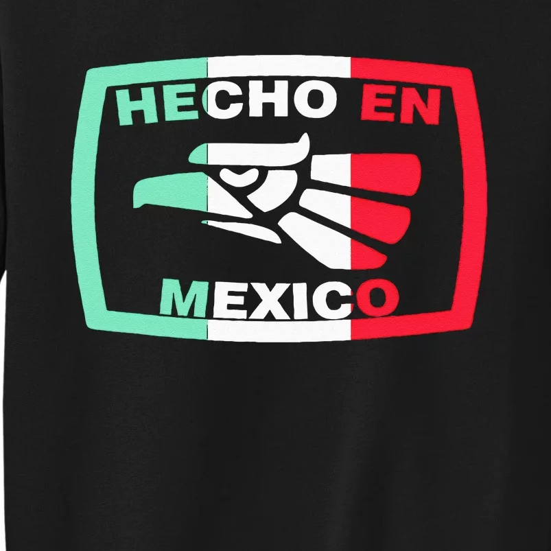 Hecho En Mexico Eagle Mexican Independence Day Tall Sweatshirt