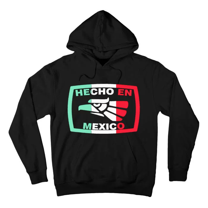 Hecho En Mexico Eagle Mexican Independence Day Tall Hoodie