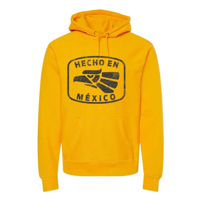 Hecho En Mexico Made In Mexico Vintage Fun Premium Hoodie