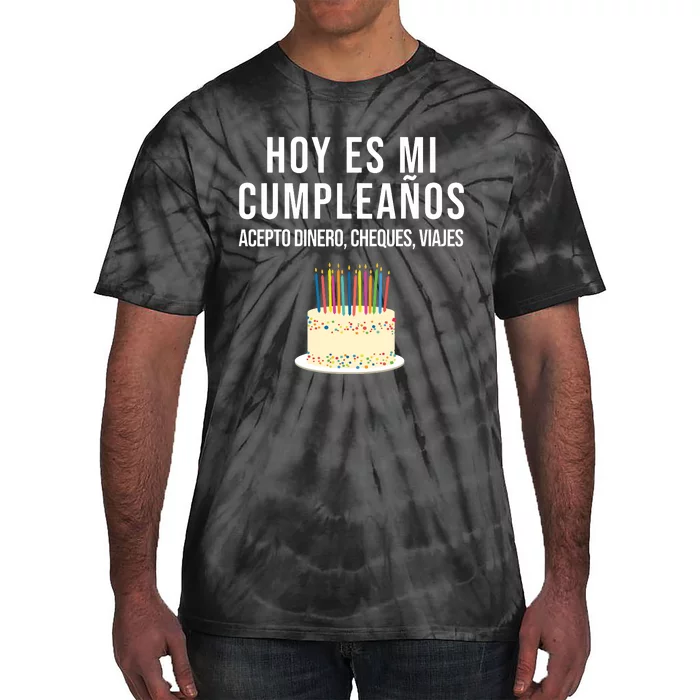 Hoy Es Mi Cumpleaos Funny Birthday Gift Spanish Playera Tie-Dye T-Shirt