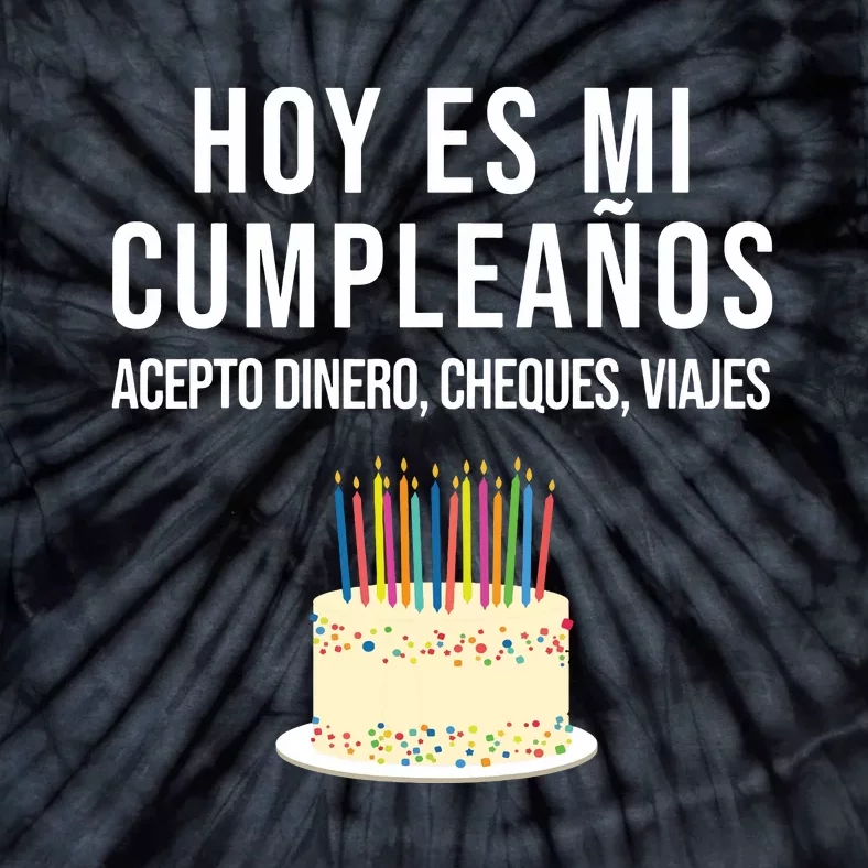 Hoy Es Mi Cumpleaos Funny Birthday Gift Spanish Playera Tie-Dye T-Shirt