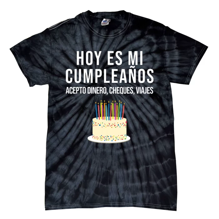 Hoy Es Mi Cumpleaos Funny Birthday Gift Spanish Playera Tie-Dye T-Shirt