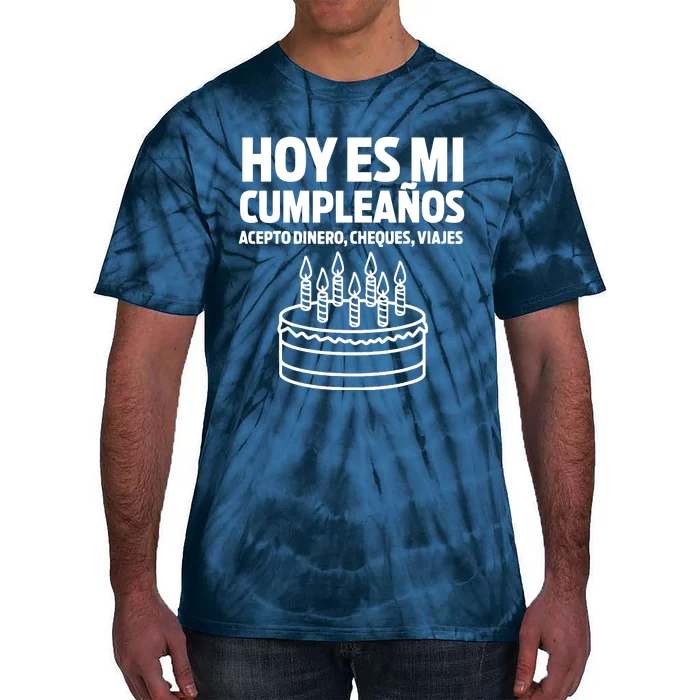 Hoy Es Mi Cumpleaos Funny Birthday Gift Spanish Playera Tie-Dye T-Shirt