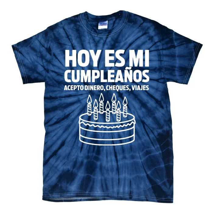 Hoy Es Mi Cumpleaos Funny Birthday Gift Spanish Playera Tie-Dye T-Shirt