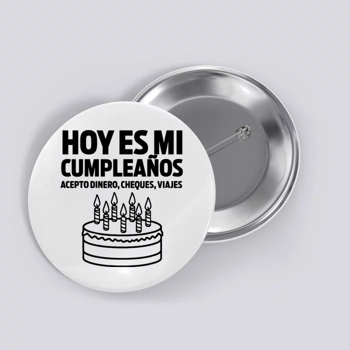 Hoy Es Mi Cumpleaos Funny Birthday Gift Spanish Playera Button