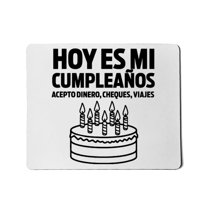 Hoy Es Mi Cumpleaos Funny Birthday Gift Spanish Playera Mousepad