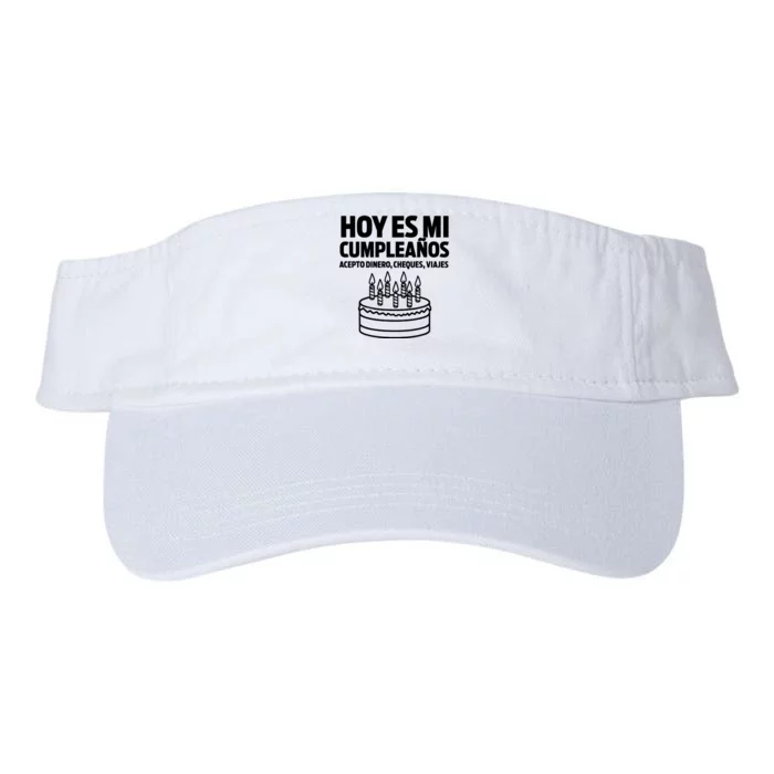 Hoy Es Mi Cumpleaos Funny Birthday Gift Spanish Playera Valucap Bio-Washed Visor