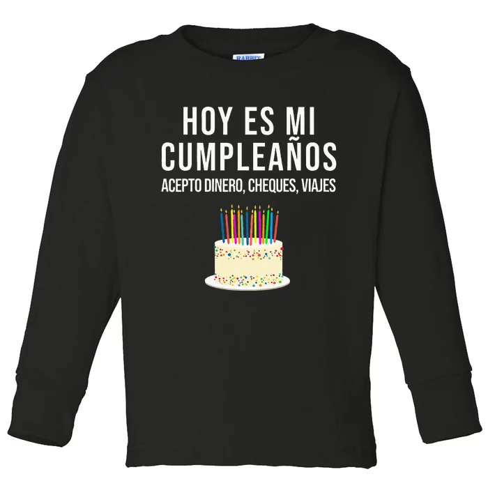 Hoy Es Mi Cumpleaños Funny Birthday Gift Spanish Playera Toddler Long Sleeve Shirt