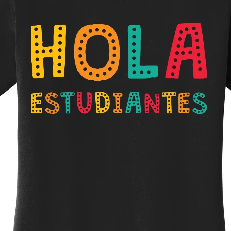 Hola Estudiantes Maestra Back To School Spanish Teacher Women's T-Shirt