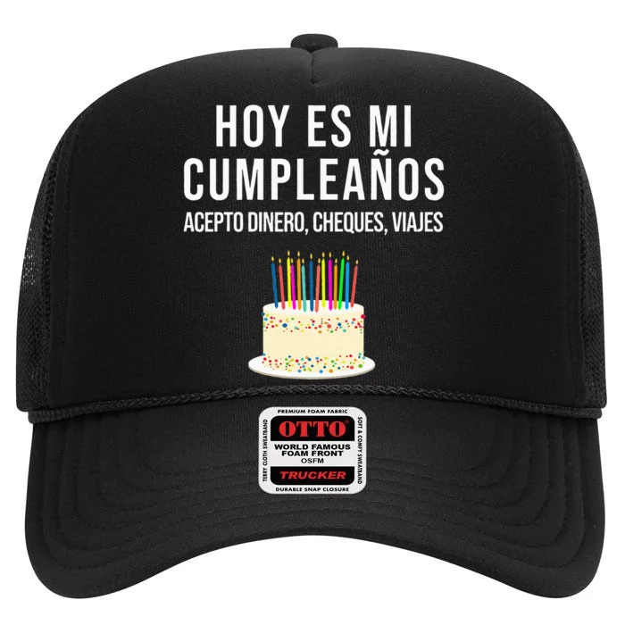 Hoy Es Mi Cumpleaños Funny Birthday Gift Spanish Playera High Crown Mesh Trucker Hat