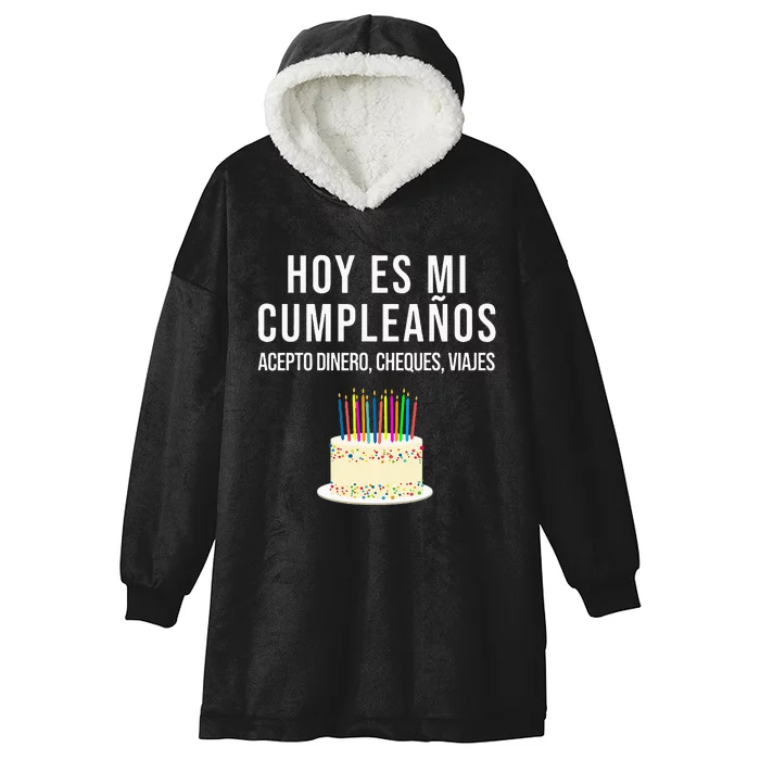 Hoy Es Mi Cumpleaños Funny Birthday Gift Spanish Playera Hooded Wearable Blanket