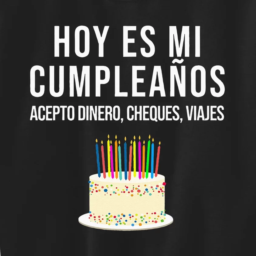 Hoy Es Mi Cumpleaños Funny Birthday Gift Spanish Playera Kids Sweatshirt