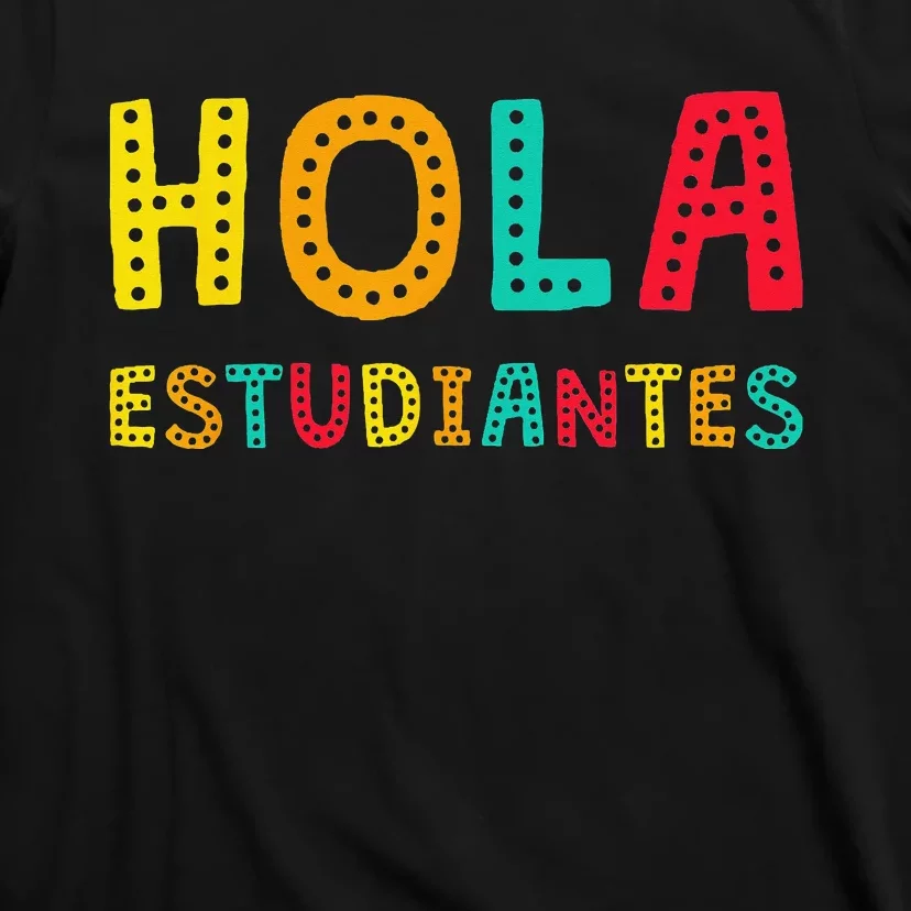 Hola Estudiantes Maestra Back to School Spanish Teacher T-Shirt