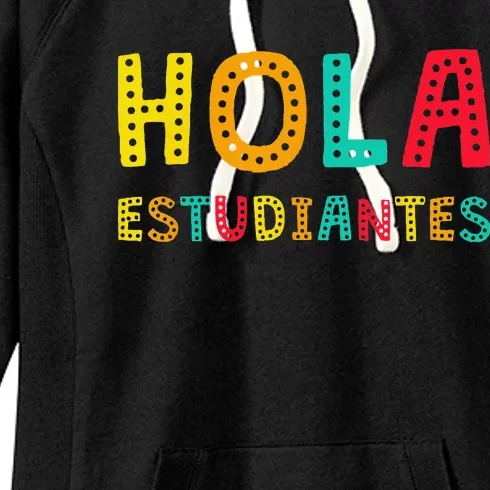 Hola Estudiantes Maestra Back to School Spanish Teacher Women's Fleece Hoodie