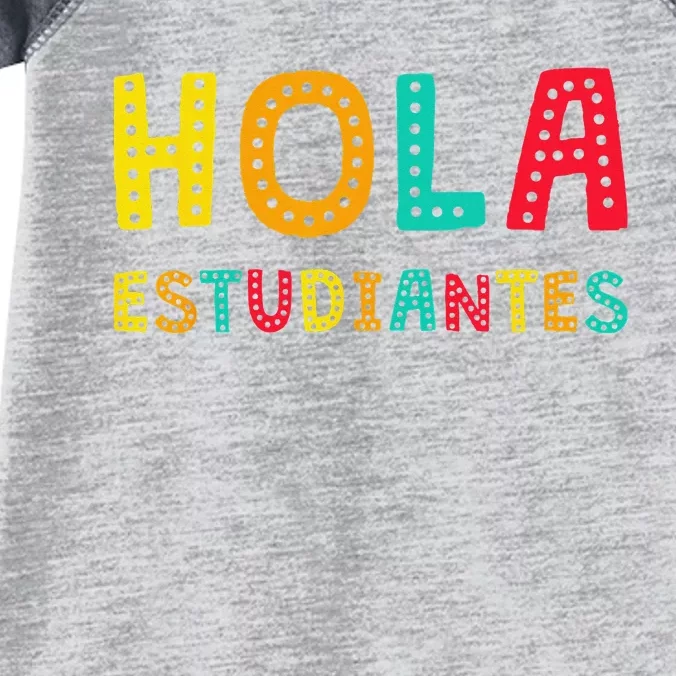 Hola Estudiantes Maestra Back to School Spanish Teacher Infant Baby Jersey Bodysuit