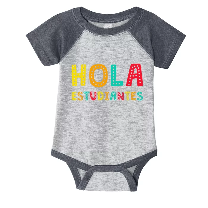 Hola Estudiantes Maestra Back to School Spanish Teacher Infant Baby Jersey Bodysuit