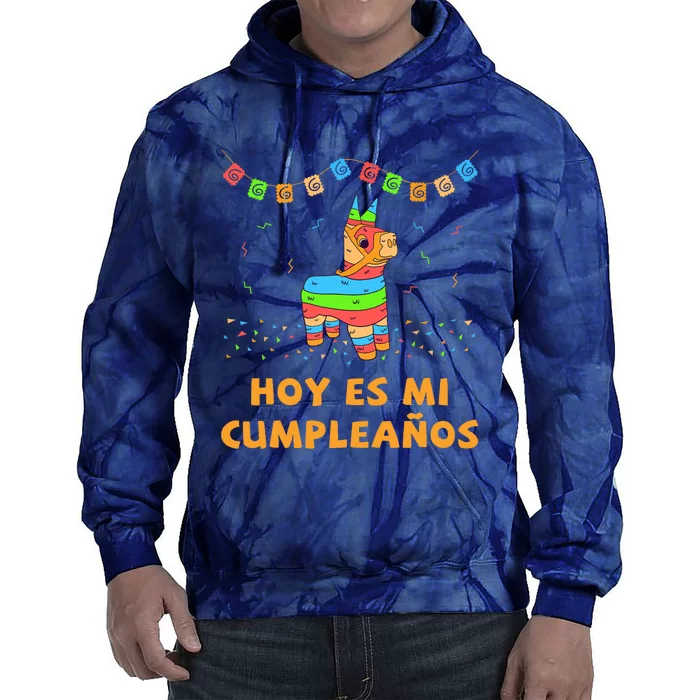 Hoy Es Mi Cumpleanos Pinata Birthday Cinco De Mayo Tie Dye Hoodie