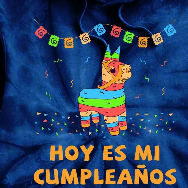 Hoy Es Mi Cumpleanos Pinata Birthday Cinco De Mayo Tie Dye Hoodie