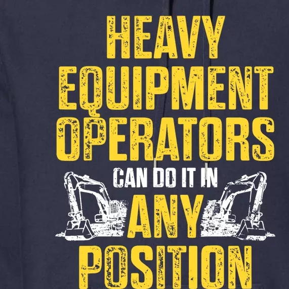 Heavy Equipment Operator Position Funny Driver Premium Hoodie