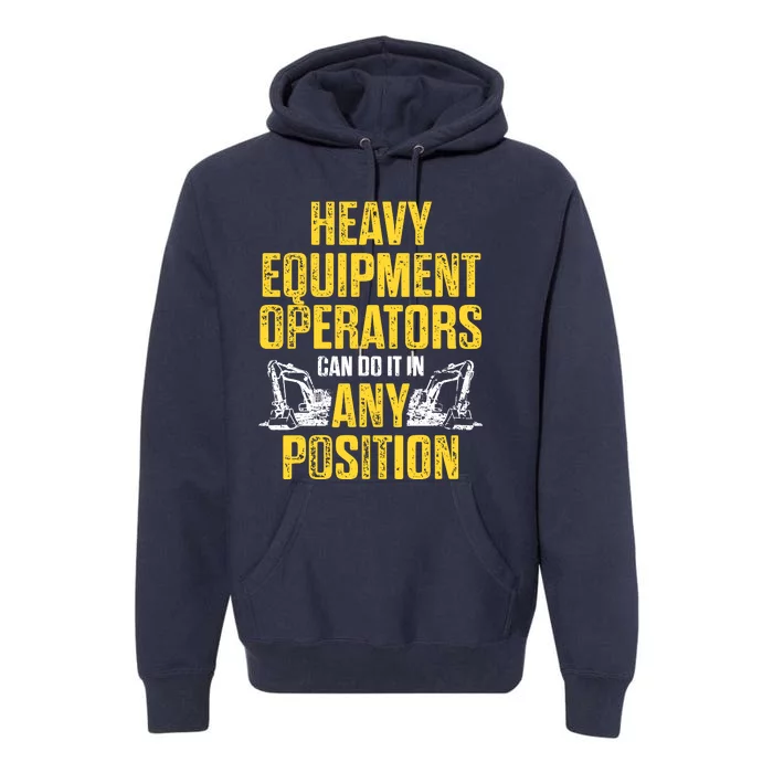 Heavy Equipment Operator Position Funny Driver Premium Hoodie