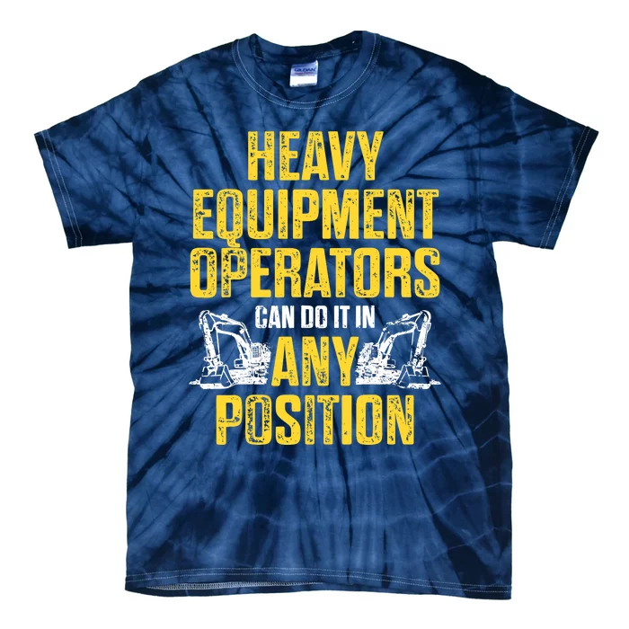 Heavy Equipment Operator Position Funny Driver Tie-Dye T-Shirt