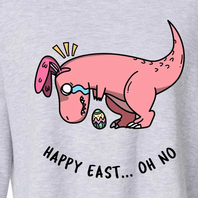 Happy Easter Oh No Funny TRex Egg Hunt Cropped Pullover Crew