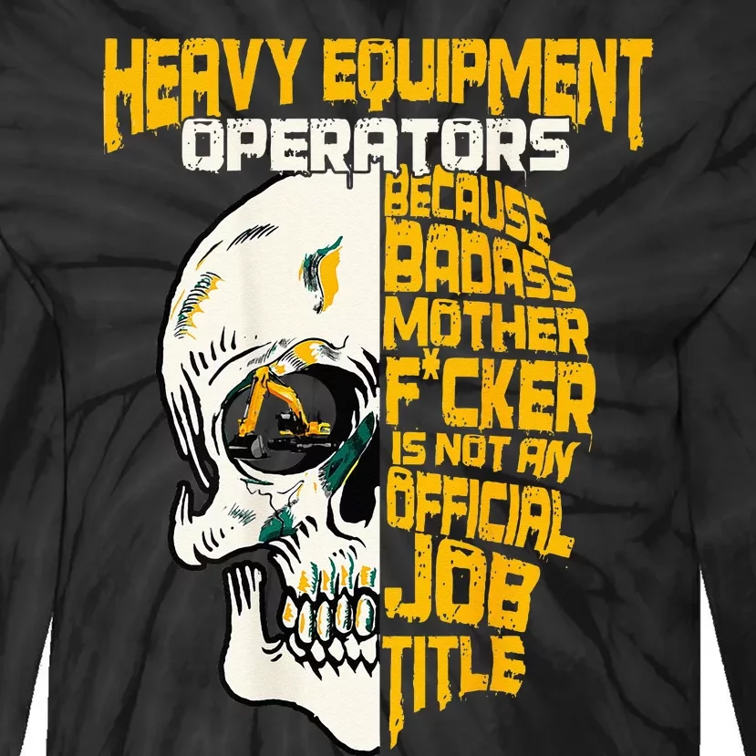 Heavy Equipment Operator Design On Back Of Clothing Tie-Dye Long Sleeve Shirt