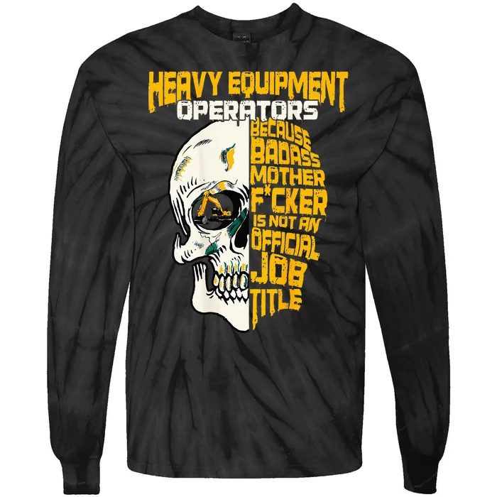 Heavy Equipment Operator Design On Back Of Clothing Tie-Dye Long Sleeve Shirt