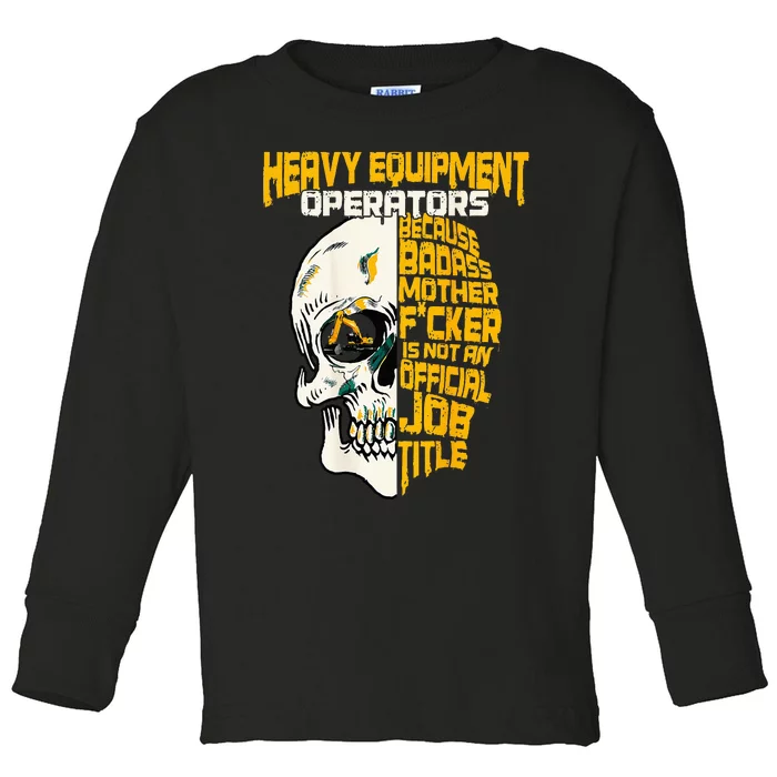 Heavy Equipment Operator Design On Back Of Clothing Toddler Long Sleeve Shirt