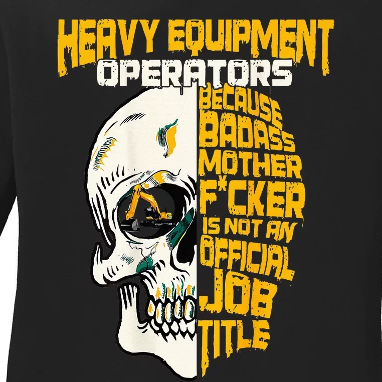 Heavy Equipment Operator Design On Back Of Clothing Ladies Long Sleeve Shirt