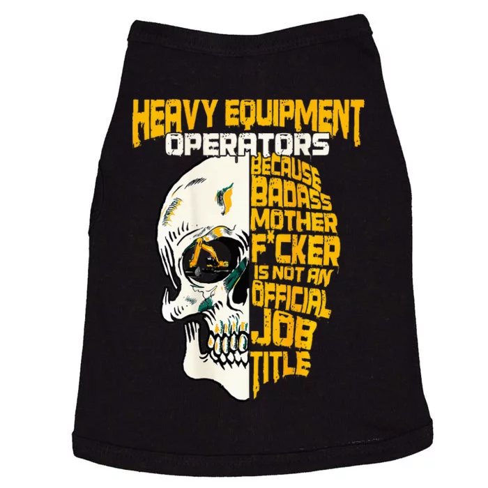 Heavy Equipt Operator Design On Back Of Clothing Doggie Tank