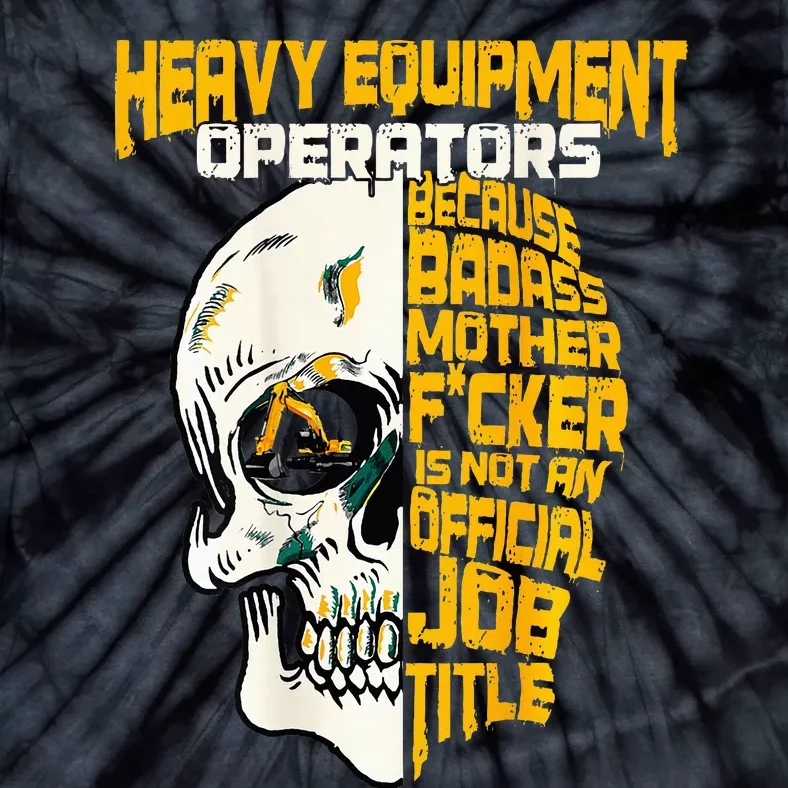 Heavy Equipt Operator Design On Back Of Clothing Tie-Dye T-Shirt