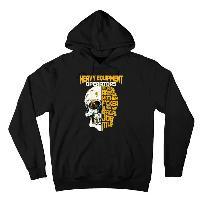 Heavy Equipt Operator Design On Back Of Clothing Tall Hoodie