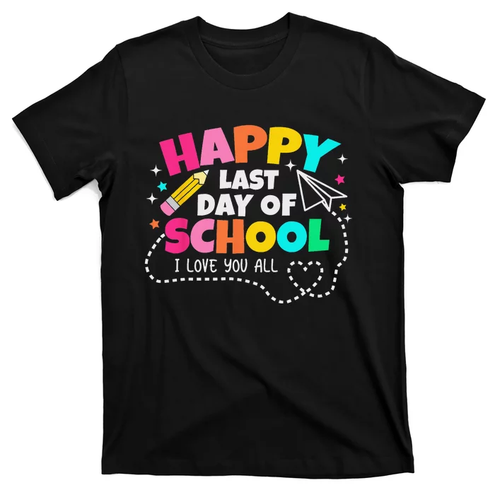 Happy End Of School Year Teachers Graduation T-Shirt