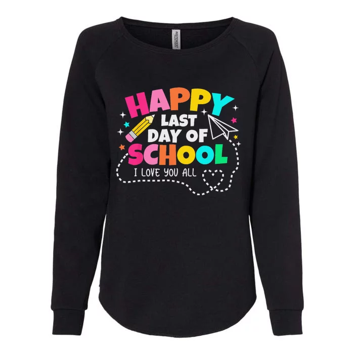 Happy End Of School Year Teachers Graduation Womens California Wash Sweatshirt