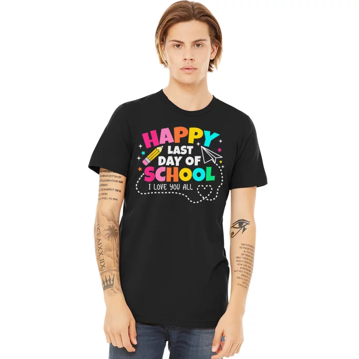 Happy End Of School Year Teachers Graduation Premium T-Shirt