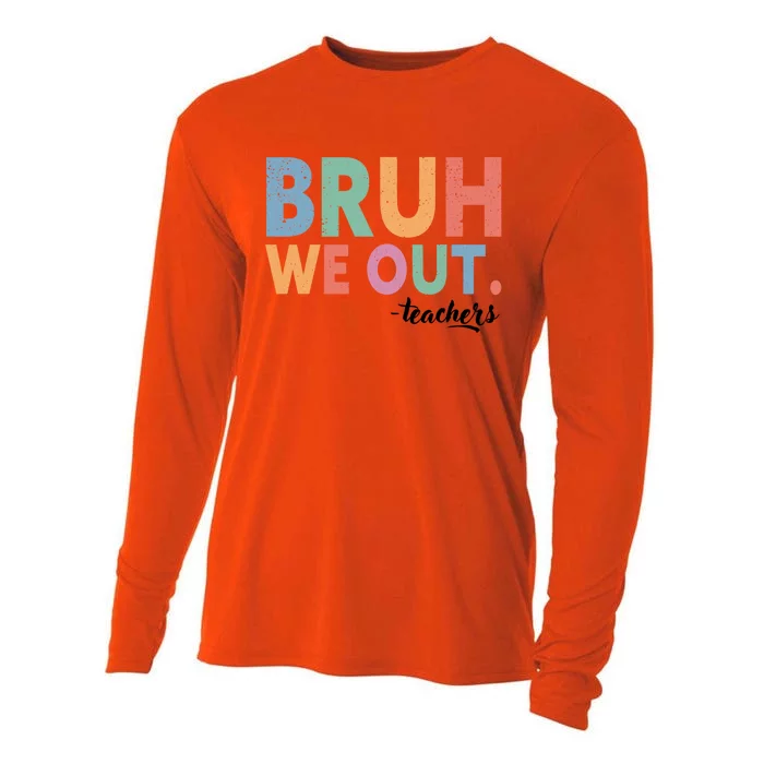 Happy End Of School Year Teacher Summer Bruh We Out Teachers Gift Cooling Performance Long Sleeve Crew