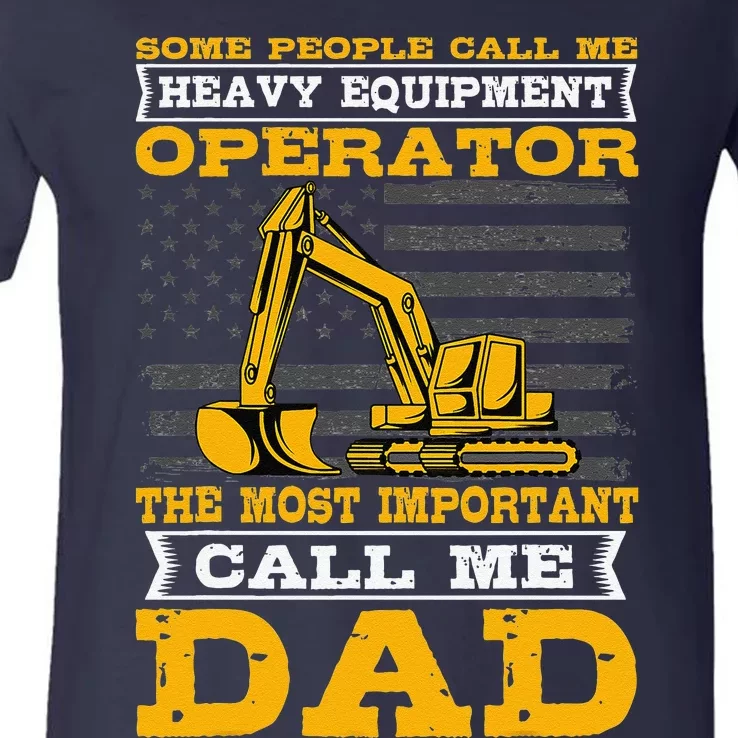 Heavy Equipment Operator Excavator Fathers Day Dad V-Neck T-Shirt