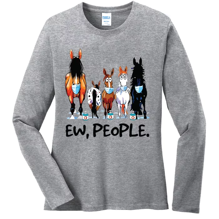 Horses Ew People Funny Horse Animal Lovers Gifts Ladies Long Sleeve Shirt