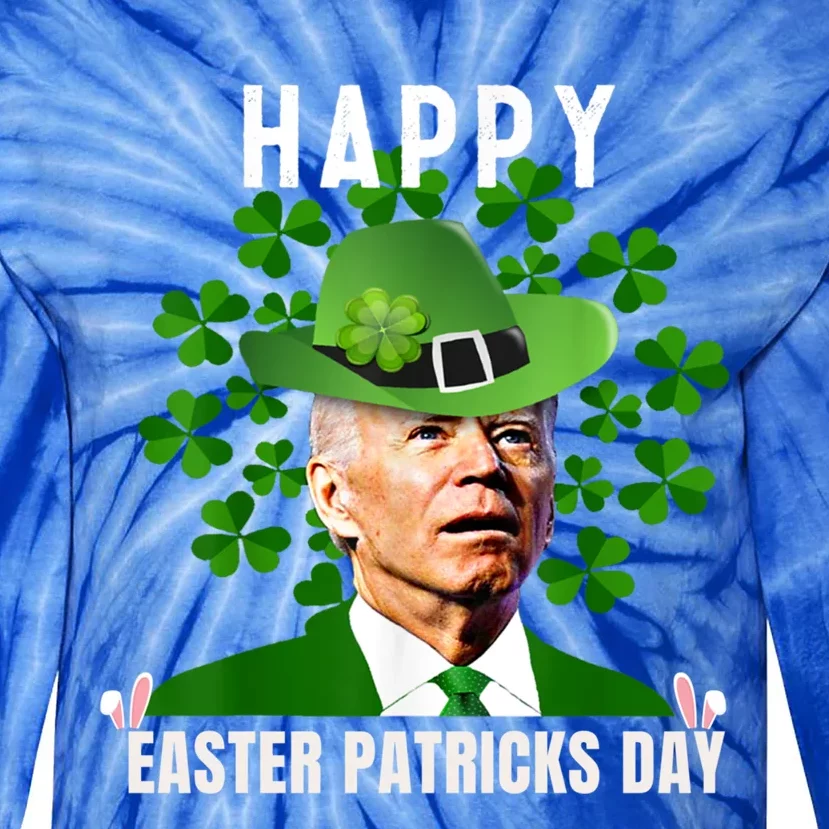 Happy Easter Patricks Day Funny Joe Biden St Patricks Day Great Gift Tie-Dye Long Sleeve Shirt