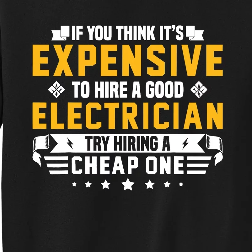 Humorous Electrician Pun Funny Electrician Technician Tall Sweatshirt