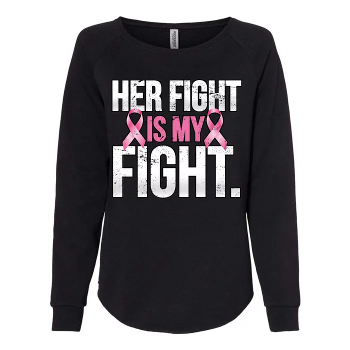 Her Fight Is My Fight Womens California Wash Sweatshirt