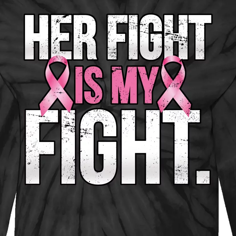 Her Fight Is My Fight Tie-Dye Long Sleeve Shirt