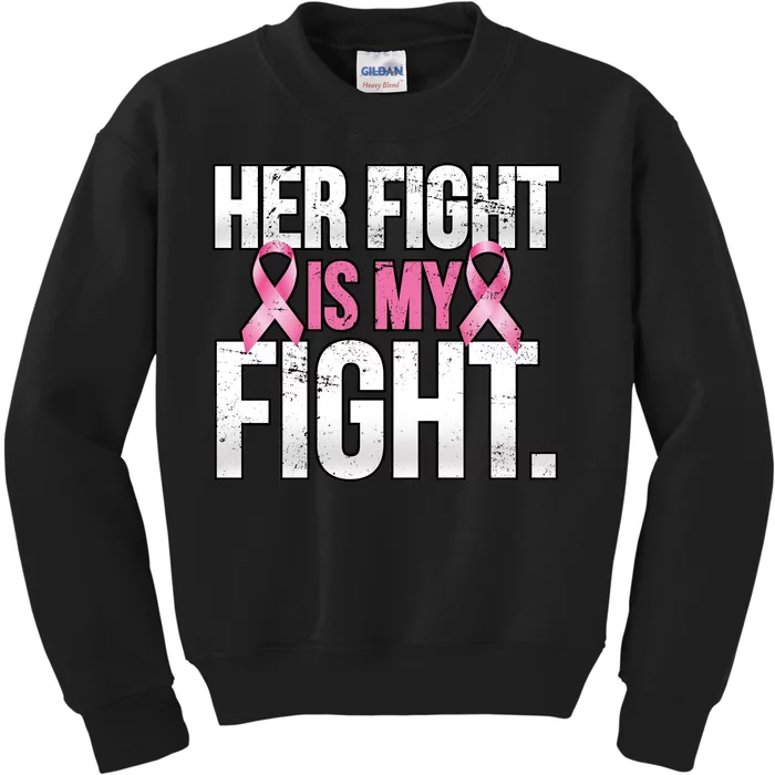 Her Fight Is My Fight Kids Sweatshirt