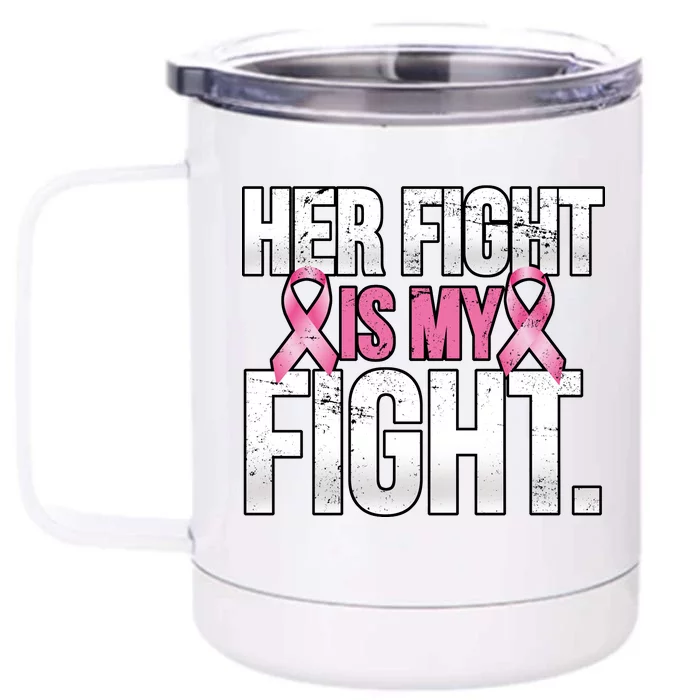 Her Fight Is My Fight Front & Back 12oz Stainless Steel Tumbler Cup