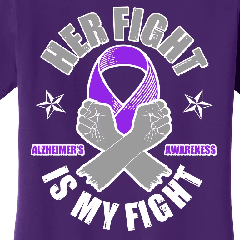 Her Fight Is My Fight Alzheimer's Awareness Women's T-Shirt